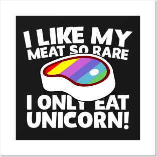 I Like My Meat So Rare I Only Eat Unicorn! Posters and Art